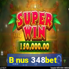 B nus 348bet